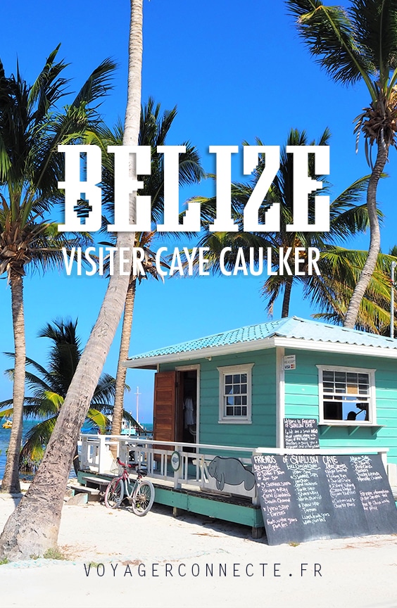Belize : que faire sur l'île de caye Caulker ?
