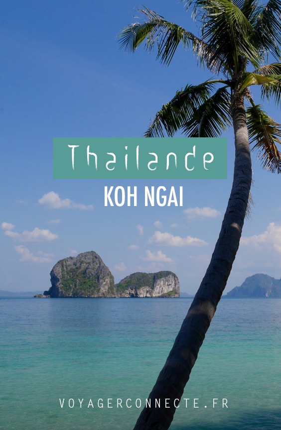 Que faire à Koh Ngai en Thailande?