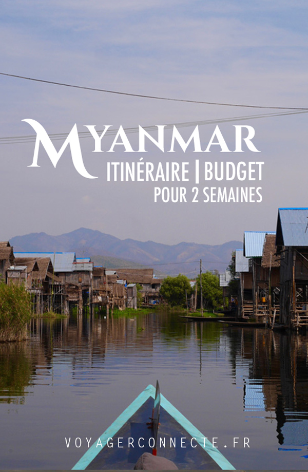 Itinéraire et budget pour un voyage en Birmanie