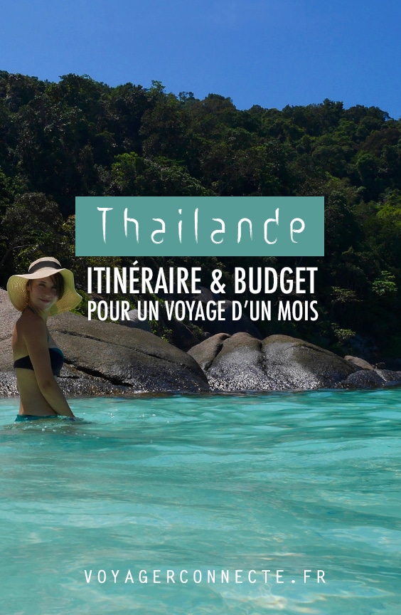 Voyage en Thailande : itinéraire et budget pour un mois
