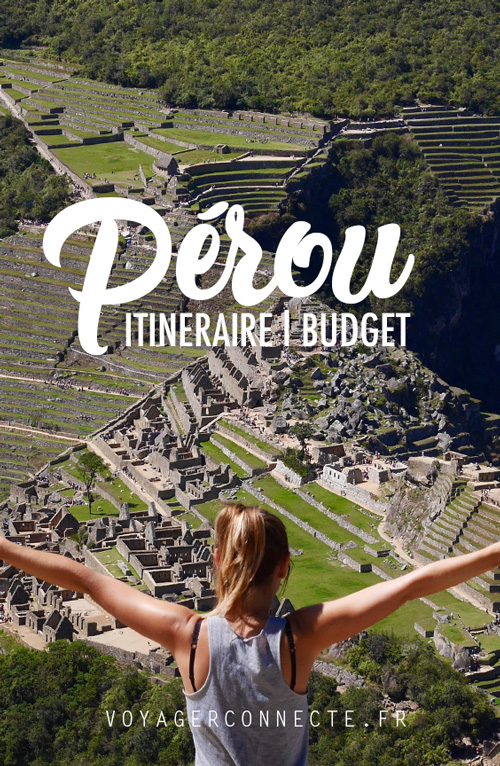 Itinéraire et budget pour un voyage au Pérou 