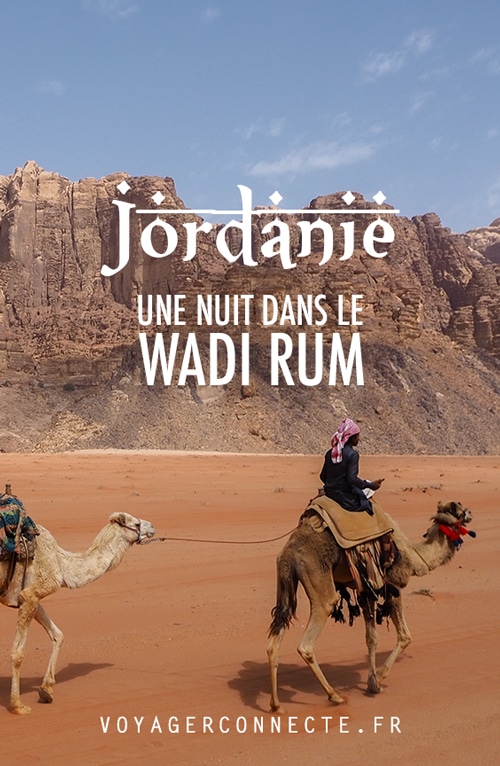 JORDANIE : dormir une nuit dans le désert du Wadi Rum